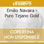 Emilio Navaira - Puro Tejano Gold cd