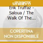 Erik Truffaz - Saloua / The Walk Of The Giant Turtle (2 Cd) cd