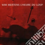 Wim Mertens - L'Heure Du Loup cd