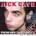 Nick Cave & The Bad Seeds - From Her To Eternity (Cd+Dvd) cd