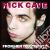 Nick Cave & The Bad Seeds - From Her To Eternity cd