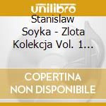 Stanislaw Soyka - Zlota Kolekcja Vol. 1 & Vol.2 cd musicale di Stanislaw Soyka