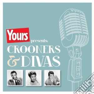Yours Magazine - Crooners And Divas / Various cd musicale di Yours Magazine