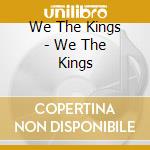 We The Kings - We The Kings cd