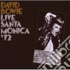 David Bowie - Live In Santà Monica '72 cd