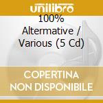 100% Altermative / Various (5 Cd) cd