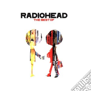 Radiohead - The Best Of (2 Cd+Dvd) cd musicale di RADIOHEAD