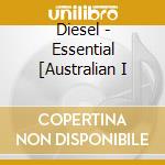 Diesel - Essential [Australian I cd