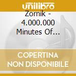 Zornik - 4.000.000 Minutes Of Zornik (3 Cd) cd