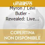 Myron / Levi Butler - Revealed: Live In Dallas cd