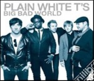 Plain White T's - Big Bad World cd musicale di White Plain