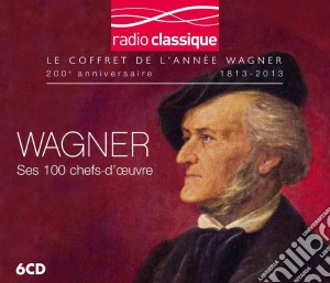 R. Wagner - Ses 100 Chefs-douvre (6 Cd) cd musicale di R. Wagner