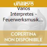 Varios Interpretes - Feuerwerksmusik / Violinkonzer cd