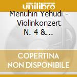 Menuhin Yehudi - Violinkonzert N. 4 & N. 5 cd