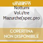 Notturni Vol.i/tre Mazurche(spec.pro cd