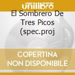 El Sombrero De Tres Picos (spec.proj cd