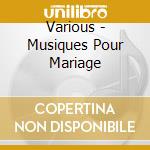 Various - Musiques Pour Mariage cd