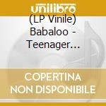 (LP Vinile) Babaloo - Teenager Melodie vinile