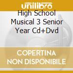 High School Musical 3 Senior Year Cd+Dvd cd