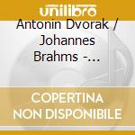 Antonin Dvorak / Johannes Brahms - Hungarian Dances / Slavonic Dances (2 Cd) cd musicale di Brahms & Dvorak