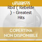 Rbd ( Rebelde ) - Greatest Hits cd