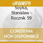 Soyka, Stanislaw - Rocznik 59 cd