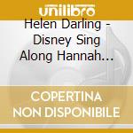 Helen Darling - Disney Sing Along Hannah Montana 2 cd musicale di Helen Darling