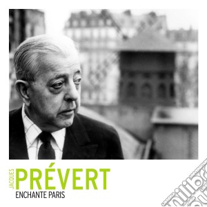 Prevert, Jacques - Enchante Paris cd musicale di Prevert, Jacques