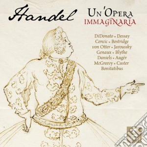 Georg Friedrich Handel - Un'opera Immaginaira cd musicale di Artisti Vari