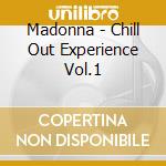 Madonna - Chill Out Experience Vol.1 cd