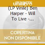 (LP Vinile) Ben Harper - Will To Live - Live Ep lp vinile di Ben Harper