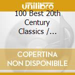 100 Best 20th Century Classics / Various (6 Cd) cd musicale di Artisti Vari