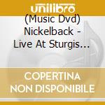 (Music Dvd) Nickelback - Live At Sturgis 2006 cd