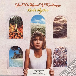 Kevin Ayers - Yes We Have No Mananas cd musicale di Kevin Ayers