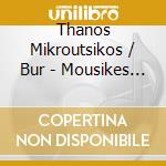 Thanos Mikroutsikos / Bur - Mousikes Istories cd