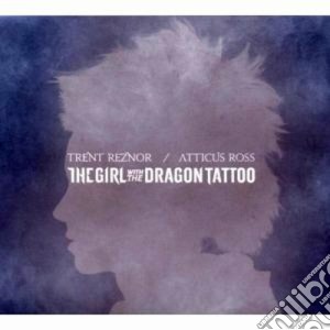 Trent Reznor / Atticus Ross - Girl With The Dragon Tattoo cd musicale di Trent reznor and att