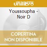 Youssoupha - Noir D cd