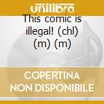 This comic is illegal! (chl) (m) (m) cd