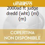 2000ad ft judge dredd (wht) (m) (m) cd musicale di Junkies Joystick