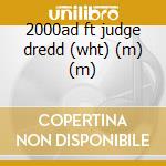 2000ad ft judge dredd (wht) (m) (m) cd