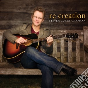 Steven Curtis Chapman - Re:Creation cd musicale di Chapman Steven Curtis