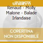 Renaud - Molly Malone - Balade Irlandaise cd