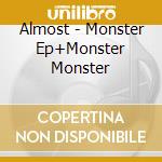 Almost - Monster Ep+Monster Monster cd