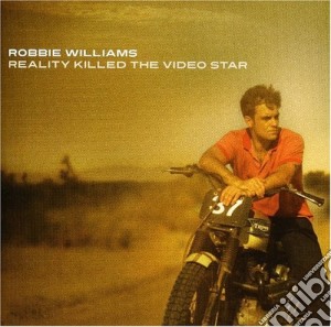 Robbie Williams - Reality Killed The Video Star cd musicale di Robbie Williams