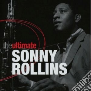 Sonny Rollins - The Ultimate (2 Cd) cd musicale di Sonny Rollins