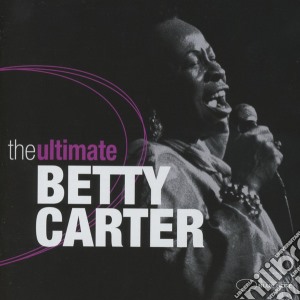 Betty Carter - The Ultimate cd musicale di Betty Carter