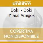 Doki - Doki Y Sus Amigos cd