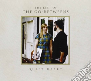 Go-betweens (The) - Quiet Heart: Best Of cd musicale di The Go