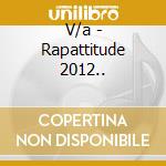 V/a - Rapattitude 2012.. cd