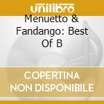 Menuetto & Fandango: Best Of B cd